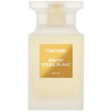 Tom Ford Eau De Soleil Blanc edt 100ml